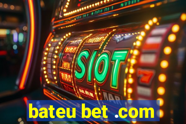 bateu bet .com